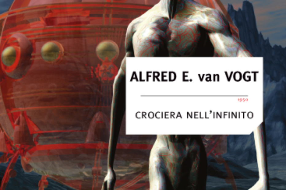Alfred E. van Vogt – Crociera nell’Infinito