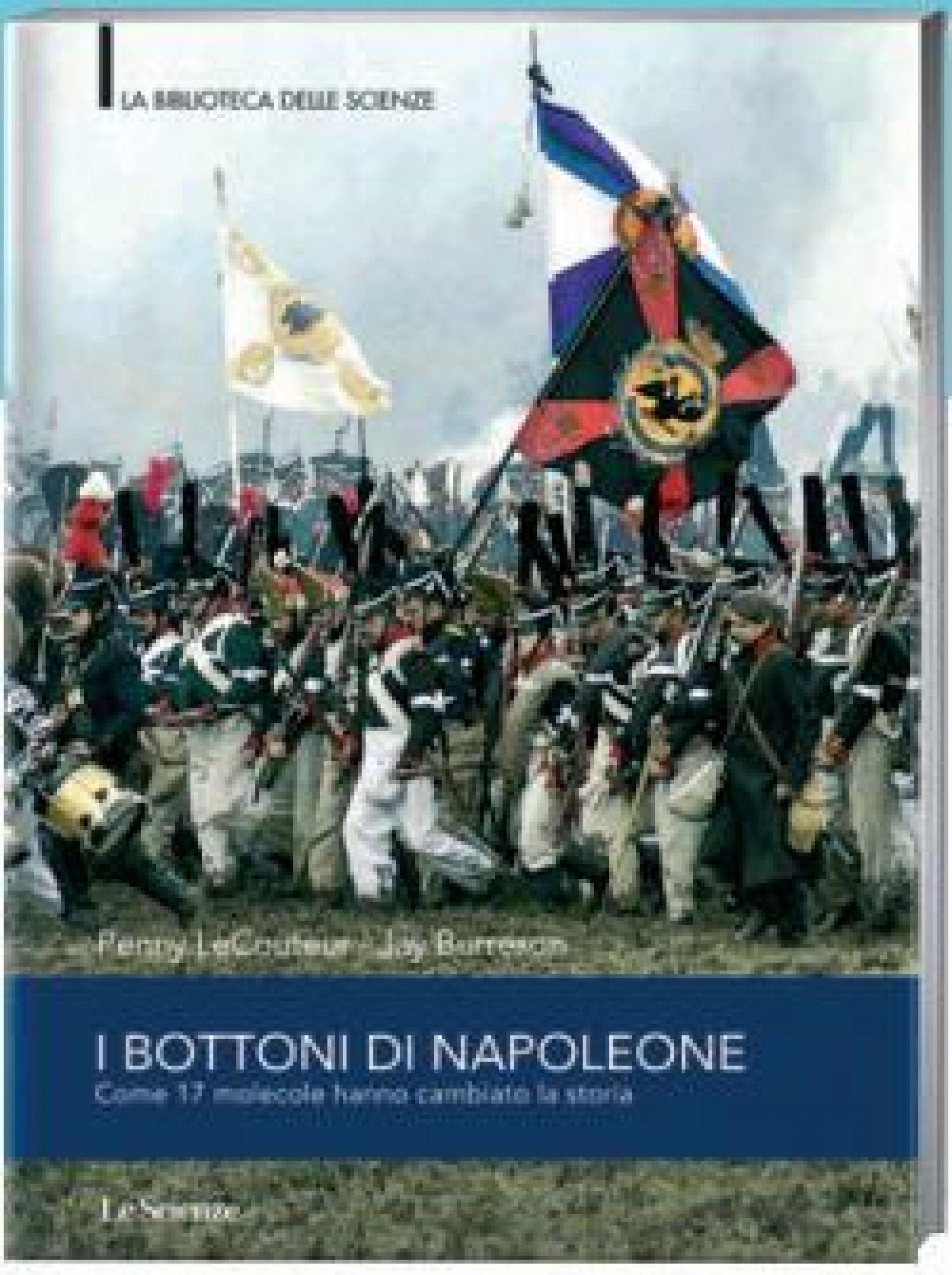 Penny LeCouteur & Jay Burreson – I Bottoni di Napoleone