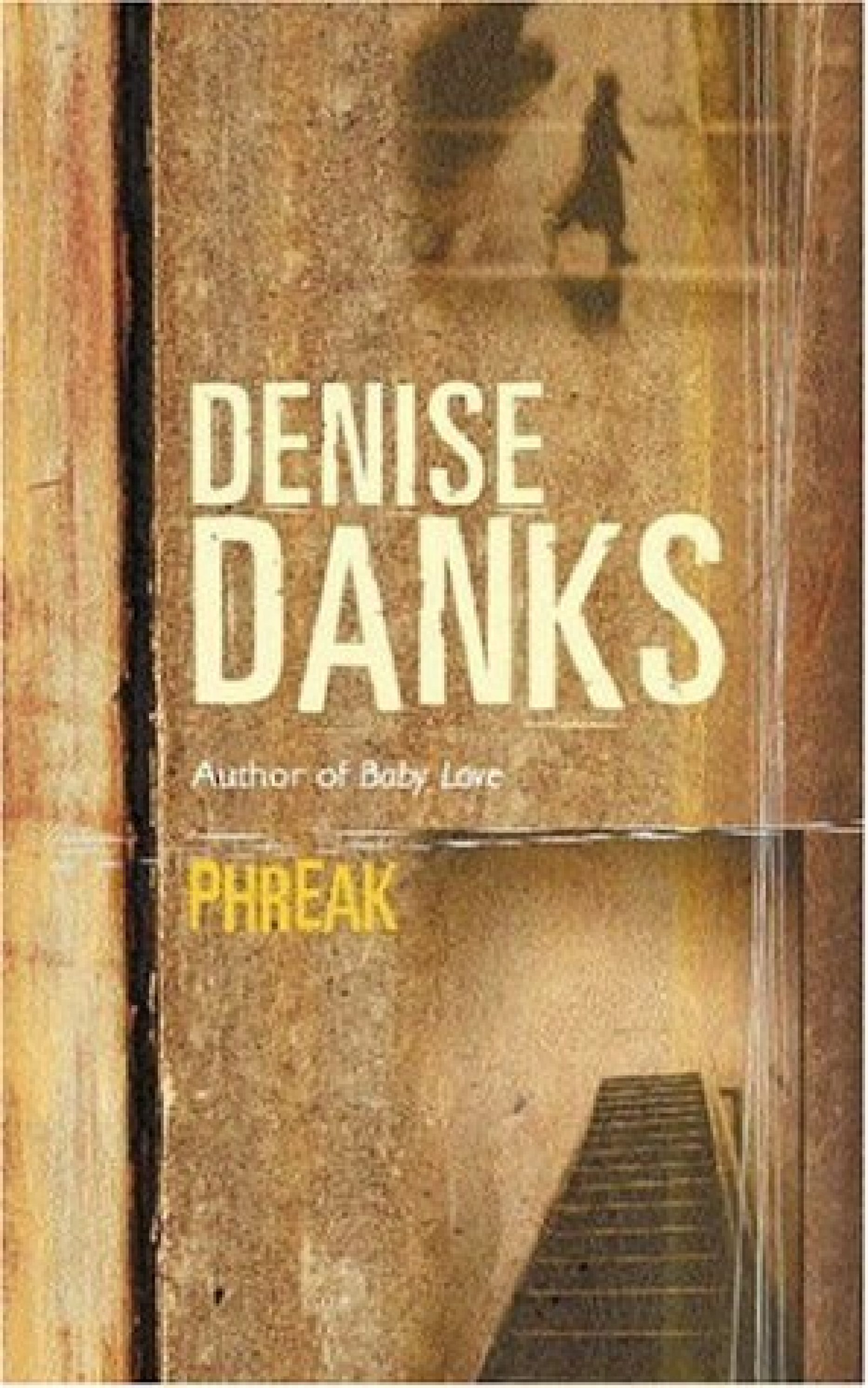 Denise Danks – Phreak