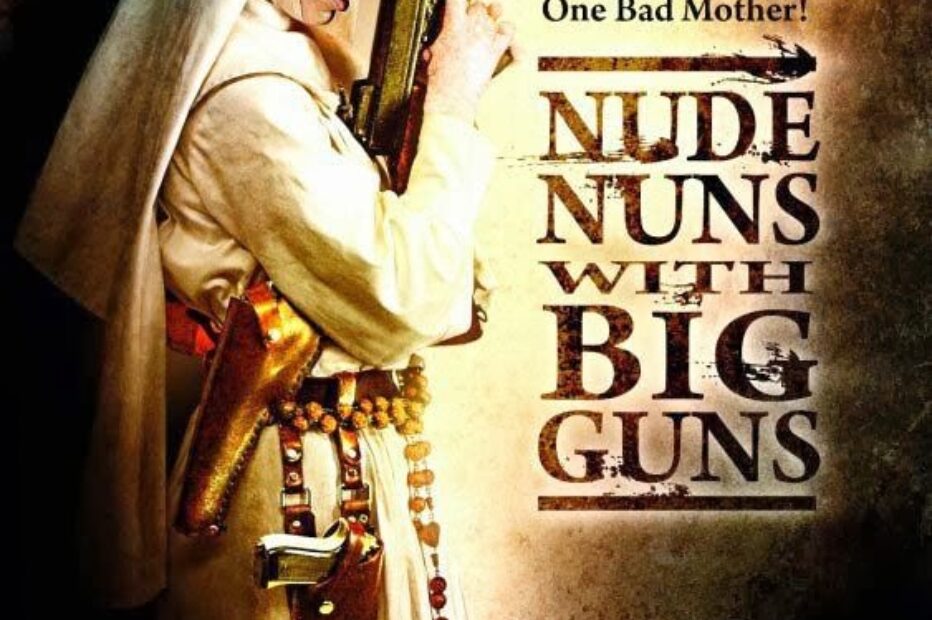 Nude nuns with big guns, ovvero il titolo dice tutto!