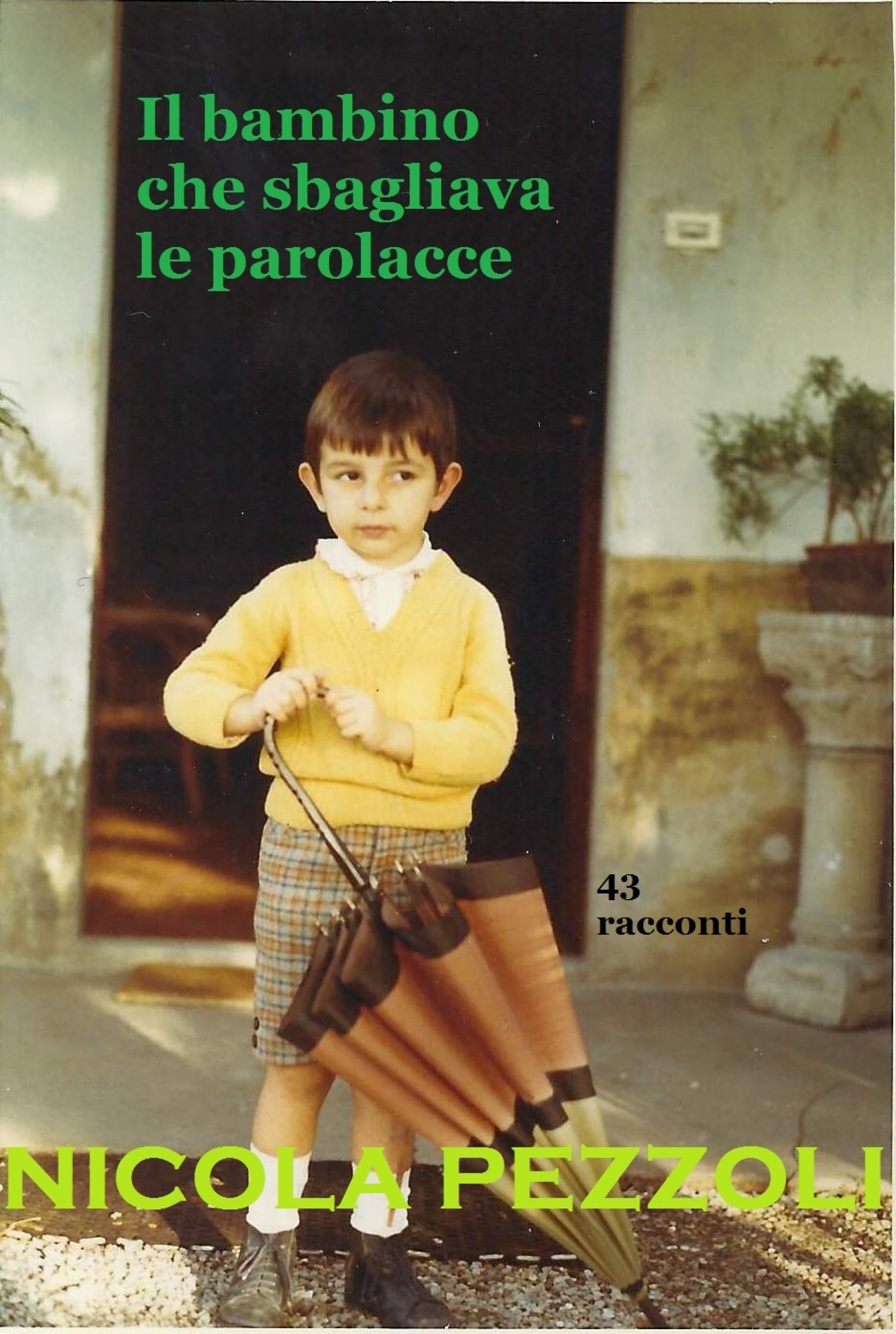 Nicola Pezzoli – Il bambino che sbagliava le parolacce